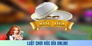 Luật chơi xóc đĩa